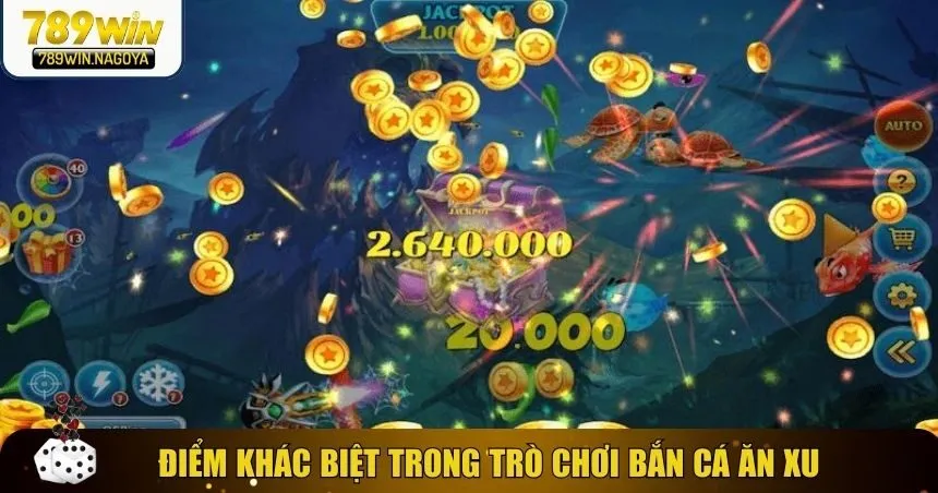 Điểm khác biệt trong trò chơi bắn cá ăn xu