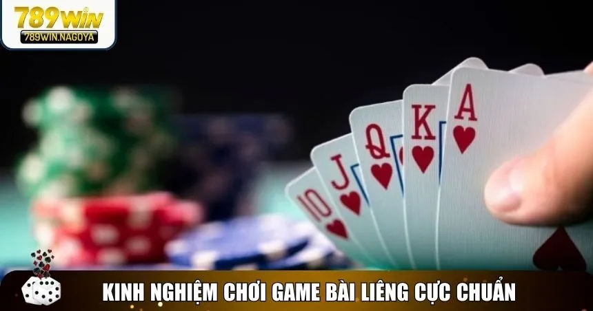 Kinh nghiệm chơi game bài liêng cực chuẩn